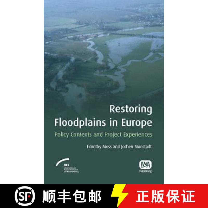 预订 Restoring Floodplains in Europe: Policy Contexts and Project Experiences [9781843390909]