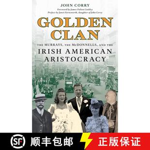 【3-4周达】Golden Clan : The Murrays, the McDonnells, and the Irish American Aristocracy [9781493086917]
