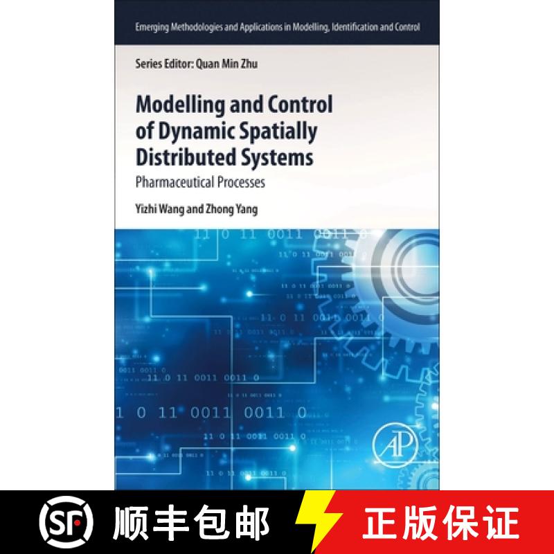 【3-4周达】Modelling and Control of Dynamic Spatially Distributed Systems: Pharmaceutical Processes [9780323953924]
