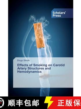 预订 Effects of Smoking on Carotid Artery Structures and Hemodynamics [9786138827528]