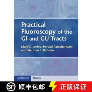 【3-4周达】Practical Fluoroscopy of the GI and Gu Tracts: A Primer on Technique and Interpretation [9781107001800]