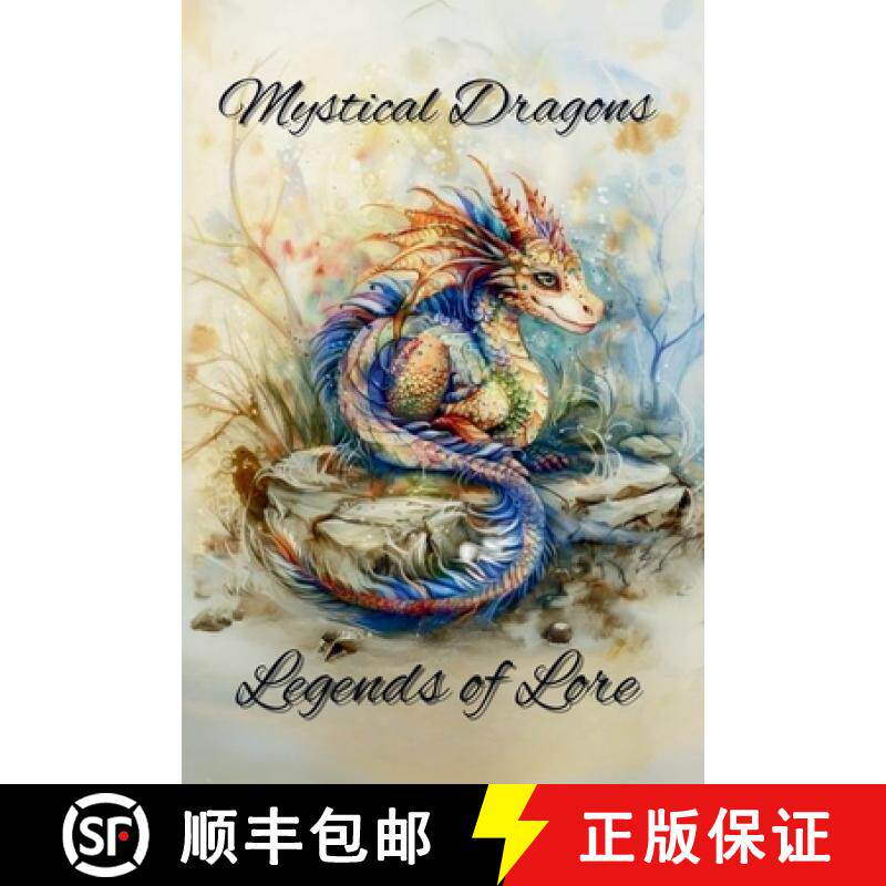 【3-4周达】Mystical Dragons: Legends of Lore: Exploring Hidden Histories and Unveiling the Secrets of... [9798349204920]