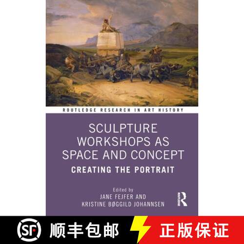 【3-4周达】Sculpture Workshops as Space and Concept: Creating the Portrait [9781032227894]