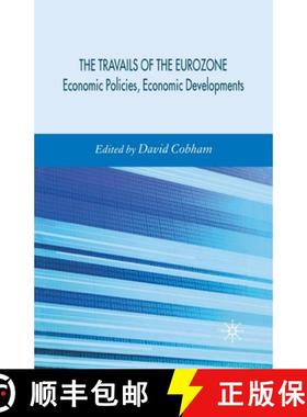 【3-4周达】Travails of the Eurozone : Economic Policies, Economic Developments [9781349285181]