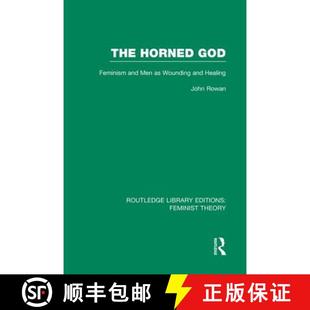 4周达 God Horned Feminist Men Wounding and The Feminism Theory 9780415754262 Healing Rle