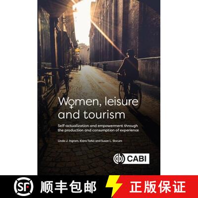 【3-4周达】Women, Leisure and Tourism – Self–actualization and Empowerment through the Production a... [9781789247985]
