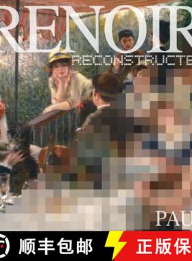 【3-4周达】Renoir Reconstructed [9780692334621]