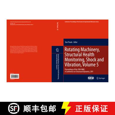 【3-4周达】Rotating Machinery, Structural Health Monitoring, Shock and Vibration, Volume 5: Proceedin... [9781461428411]