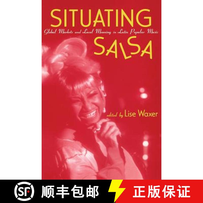 【3-4周达】Situating Salsa: Global Markets and Local Meanings in Latin American Popular Music [9780815340201]
