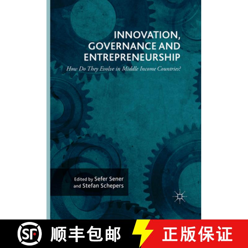 【3-4周达】Innovation, Governance and Entrepreneurship: How Do They Evolve in Middle Income Countries... [9783319857800]