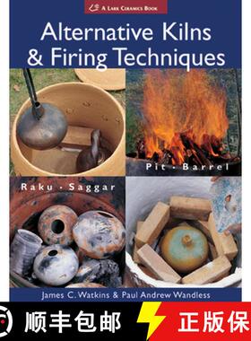 【3-4周达】Alternative Kilns & Firing Techniques: Raku * Saggar * Pit * Barrel [9781579909529]