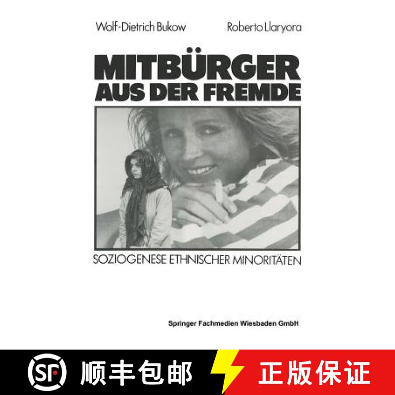 【3-4周达】Mitbürger aus der Fremde : Soziogenese ethnischer Minoritäten [9783531118765]