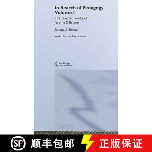 【3-4周达】精装 In Search of Pedagogy Volume I: The Selected Works of Jerome Bruner, 1957-1978 [9780415386685]