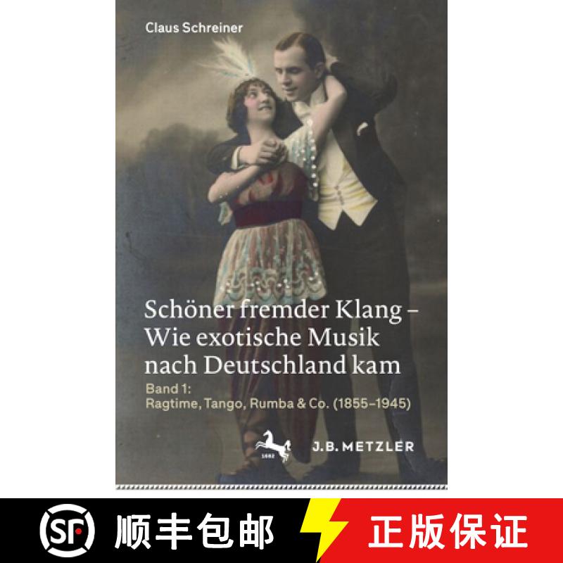 【3-4周达】Schöner Fremder Klang - Wie Exotische Musik Nach Deutschland Kam [9783662617731]