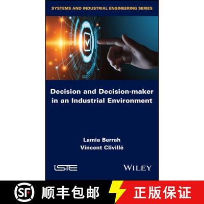 【3-4周达】Decision and Decision-Maker in an Industrial Environment [9781786307309]