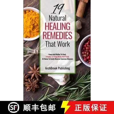 【3-4周达】19 Natural Healing Remedies That work: From Acid Reflux To Gout, A Guide To Using Herbs An... [9798895879276]