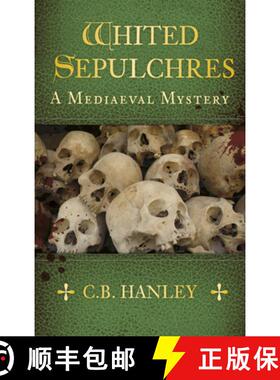 【3-4周达】Whited Sepulchres: A Mediaeval Mystery (Book 3) Volume 3 [9780750956826]