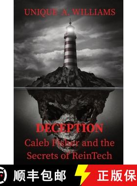预订 DECEPTION - Caleb Fisher and the Secrets of ReinTech [9781088190869]
