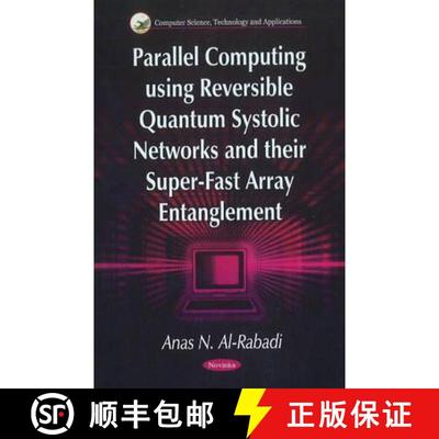 【3-4周达】Parallel Computing using Reversible Quantum Systolic Networks and their Super-Fast Array E... [9781611227413]