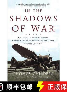 【3-4周达】In the Shadows of War: An American Pilot's Odyssey Through Occupied France and the Camps o... [9780805057539]