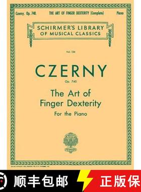 预订 Art of Finger Dexterity, Op. 740 (Complete): Schirmer Library of Classics Volume 154 Piano Techn... [9780793553099]