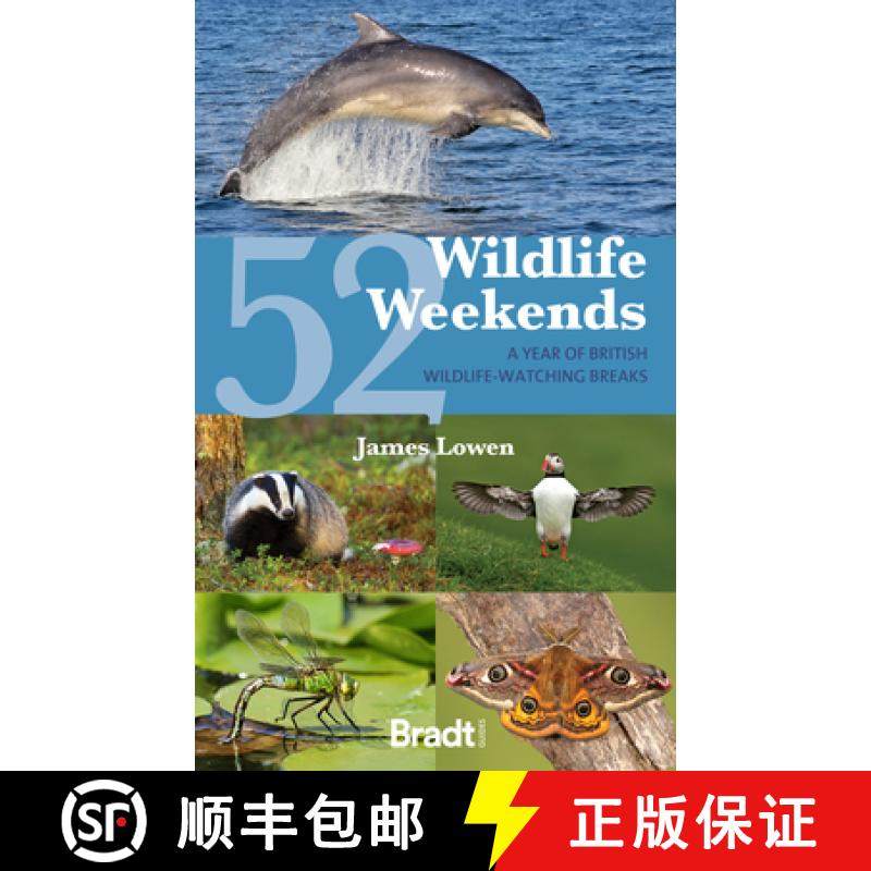 【3-4周达】52 Wildlife Weekends: A Year of British Wildlife-Watching Breaks [9781804691311]