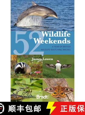 【3-4周达】52 Wildlife Weekends: A Year of British Wildlife-Watching Breaks [9781804691311]