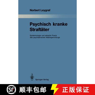 【3-4周达】Psychisch kranke Straftäter : Epidemiologie und aktuelle Praxis des psychiatrischen Maßr... [9783642834875]