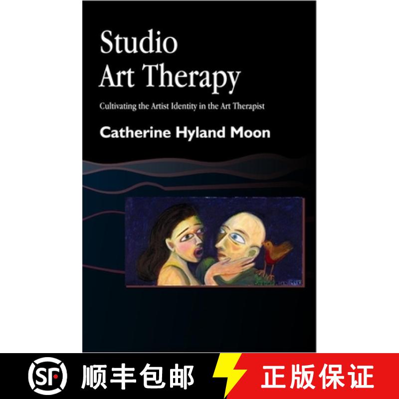 【3-4周达】Studio Art Therapy: Cultivating the Artist Identity in the Art Therapist [9781853028144]