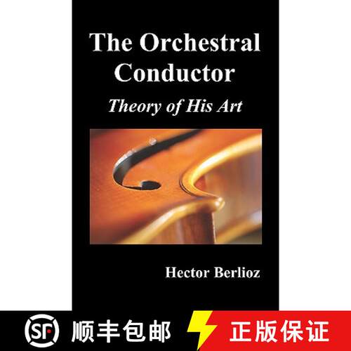 【3-4周达】The Orchestral Conductor: Theory of His Art [9781849025645]