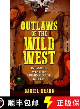 预订 Outlaws of the Wild West: Infamous Western Criminals and Killers [9781733755054]