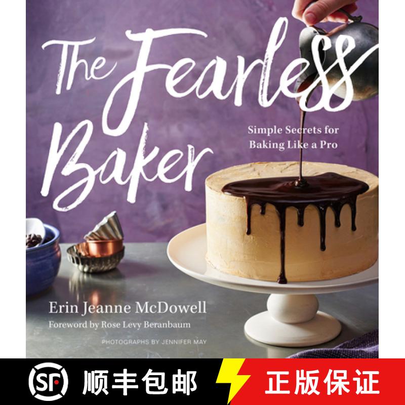 【3-4周达】Fearless Baker: Simple Secrets for Baking Like a Pro: Simple Secrets for Baking Like a Pro [9780544791435]