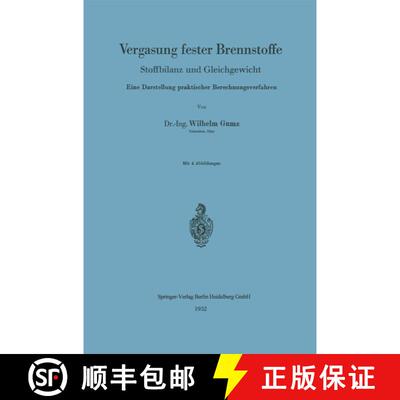 【3-4周达】Vergasung fester Brennstoffe : Stoffbilanz und Gleichgewicht. Eine Darstellung praktischer... [9783540016304]