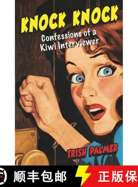 【3-4周达】Knock Knock: Confessions of a Kiwi Interviewer [9781990003219]