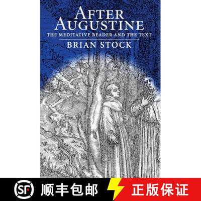 【3-4周达】After Augustine: The Meditative Reader and the Text [9780812236026]