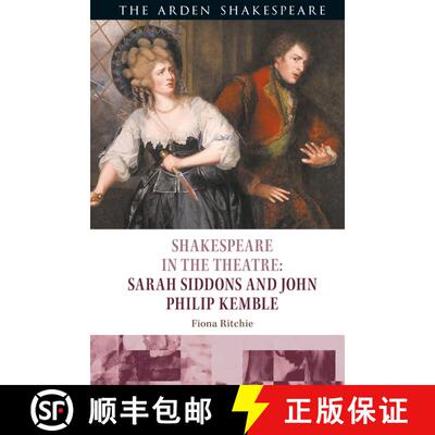 【3-4周达】Shakespeare in the Theatre: Sarah Siddons and John Philip Kemble [9781350073289]