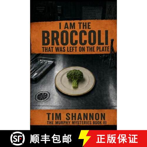 【3-4周达】I am the broccoli that was left on the plate: The Murphy Mysteries Book III [9781970436297]
