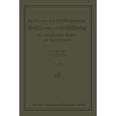 【4周达】Vorübungen Und Geschäftsgänge Zur Einführung in Die Buchführung Für Kaufmännische Ber... [9783663152002]