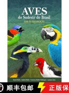 【3-4周达】Aves do Sudeste do Brasil: Guia de Identificação [Birds of Southeast Brazil: Identificat... [9788591915712]