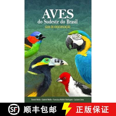 【3-4周达】Aves do Sudeste do Brasil: Guia de Identificação [Birds of Southeast Brazil: Identificat... [9788591915712]