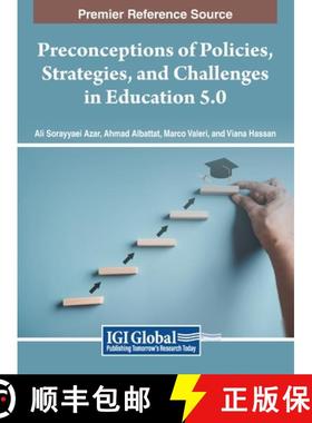 【3-4周达】Preconceptions of Policies, Strategies, and Challenges in Education 5.0 [9798369330418]