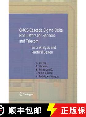 【3-4周达】CMOS Cascade Sigma-Delta Modulators for Sensors and Telecom : Error Analysis and Practical... [9789400787261]