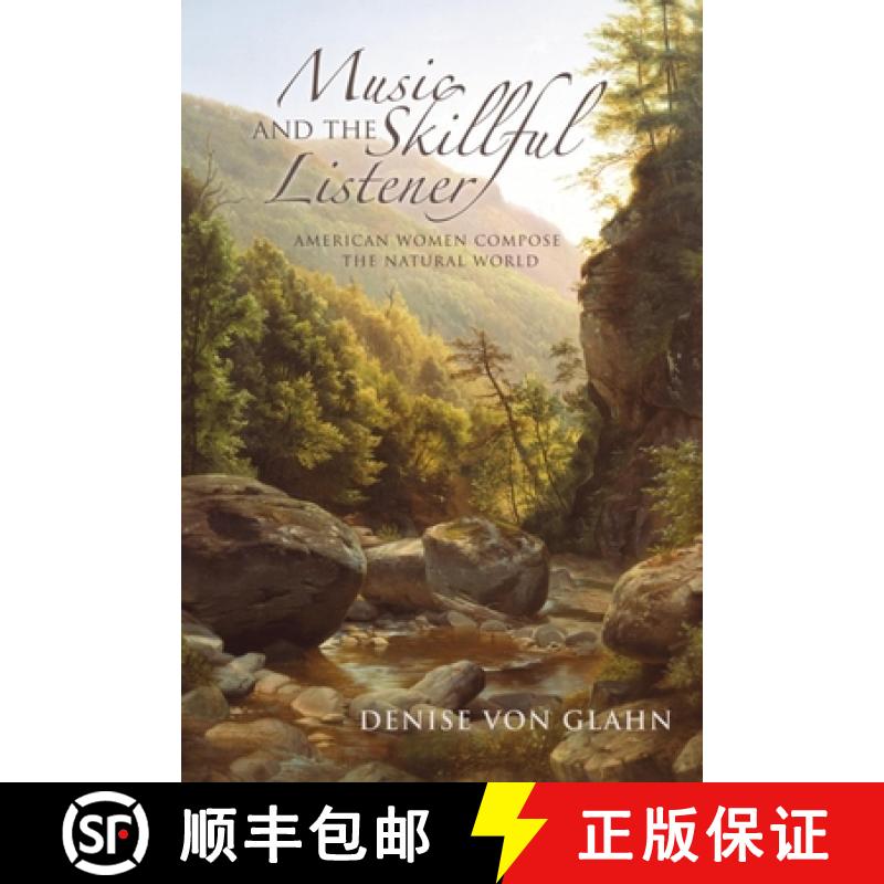 【4周达】Music and the Skillful Listener: American Women Compose the Natural World [9780253006622]