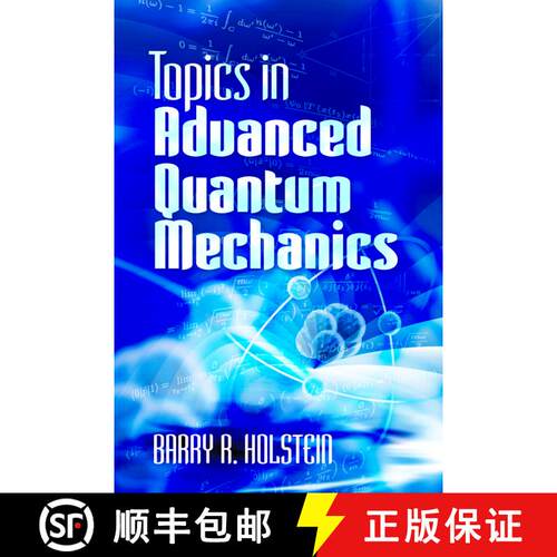预订 Topics in Advanced Quantum Mechanics [9780486499857]
