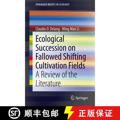 【3-4周达】Ecological Succession on Fallowed Shifting Cultivation Fields : A Review of the Literature [9789400758209]