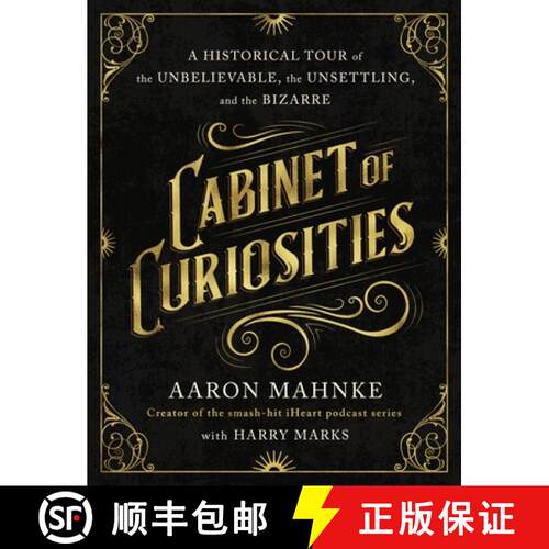 【3-4周达】精装 Cabinet of Curiosities: A Historical Tour of the Unbelievable, the Unsettling, and th... [9781250291202]
