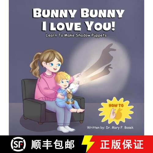 【3-4周达】Bunny Bunny I Love You!: Learn to Make Shadow Puppets [9798990066014]