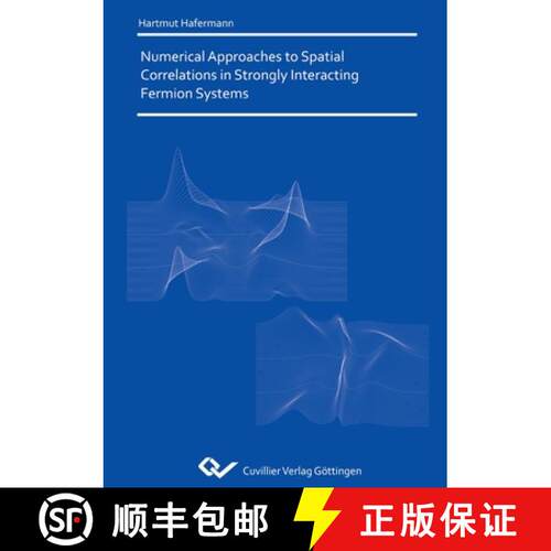 【3-4周达】Numerical Approaches to Spatial Correlations in Strongly Interacting Fermion Systems [9783869553474]