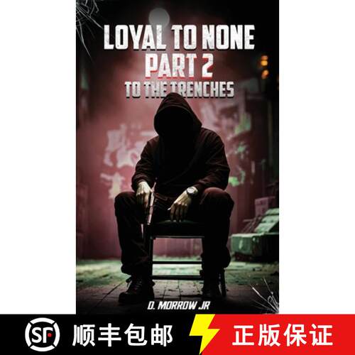 【3-4周达】Loyal to None: Part 2 To THE TRENCHES: Part 2 to THE TRENCHES [9798992522310]
