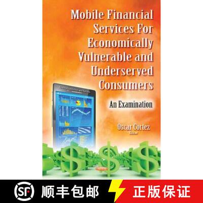 【3-4周达】精装 Mobile Financial Services For Economically Vulnerable and Underserved Consumers: An E... [9781634845519]